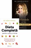 Dieta completă pentru corp și minte + Ingredientele care ne fac viața mai frumoasă - Editura Bookzone