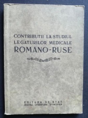 Contributii la studiul legaturilor medicale romano-ruse foto