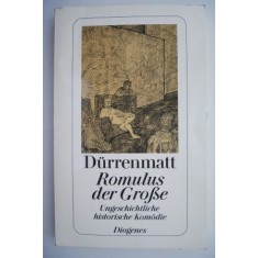 Romulus der Grosse - Friedrich Durrenmatt