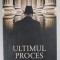 ULTIMUL PROCES de SCOTT TUROW , 2022