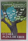 O TARA PLINA DE EROI de CARMEN - FRANCESCA BANCIU , 2019