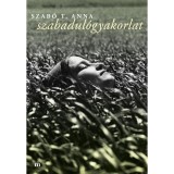 Szabadul&oacute;gyakorlat - Szab&oacute; T. Anna