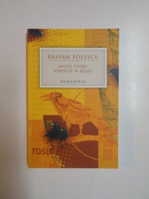 NISTE CIORI VOPSITE - N ROSU de RASVAN POPESCU , 2006 foto
