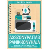 Asszonypajt&aacute;s p&aacute;nikkonyh&aacute;ja - Konyhai t&uacute;l&eacute;lőtanfolyam kolisoknak &eacute;s agg&oacute;d&oacute; sz&uuml;leiknek - Bal&aacute;zs Barbara