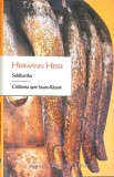 SIDDHARTHA. CALATORIE SPRE SOARE RASARE-HERMANN HESSE-279289