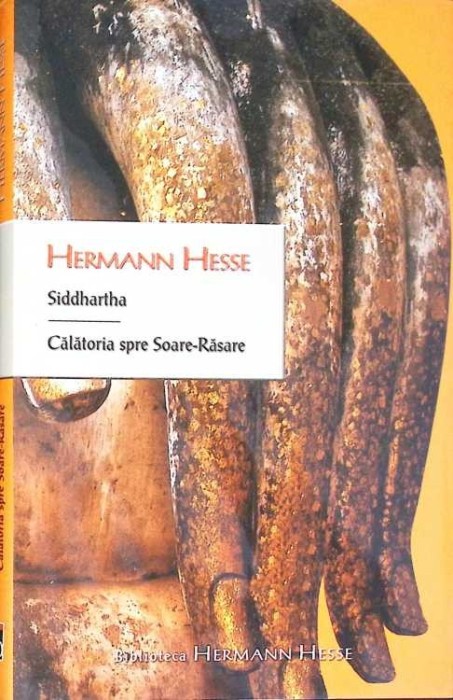 SIDDHARTHA. CALATORIE SPRE SOARE RASARE-HERMANN HESSE-279289