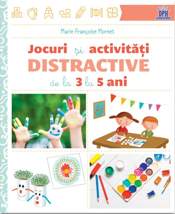 Jocuri Si Activitati Distractive De La 3 La 5 Ani, - Editura DPH