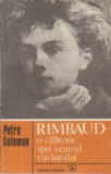 Rimbaud - O calatorie spre centrul cuvintului