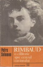 Rimbaud - O calatorie spre centrul cuvintului foto