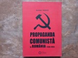 PROPAGANDA COMUNISTA IN ROMANIA 1948 - 1953 de EUGEN DENIZE , 2009