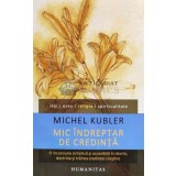 Mic indreptar de credinta - 2014 - Michel Kubler (D9)