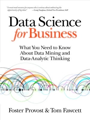 Data Science for Business: What You Need to Know about Data Mining and Data-Analytic Thinking foto