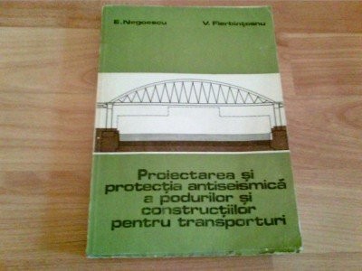 PROIECTAREA SI PROTECTIA ANTISEISMICA - E. NEGOESCU foto