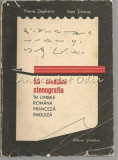 Sa Invatam Stenografia In Limbile Romana, Franceza, Engleza - Pierre Dephanis