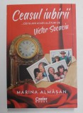 CEASUL IUBIRII ..CEI 16 ANI AI MEI ALATURI DE VICTOR SOCACIU de MARINA ALMASAN , 2022