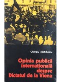 Olimpiu Matichescu - Opinia publica internationala despre Dictatul de la Viena (Editia: 1975)