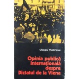 Olimpiu Matichescu - Opinia publica internationala despre Dictatul de la Viena (Editia: 1975)