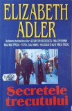 Secretele trecutului - Elizabeth Adler