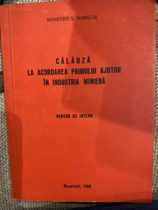 1968 Ministerul Minelor Calauza la acordarea primului ajutor industria miniera