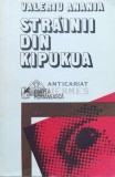 Cumpara ieftin Strainii din Kipukua - Valeriu Anania ($M145)