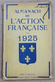 ALMANACH DE L &#039; &Aacute;CTION FRANCAISE , 1925