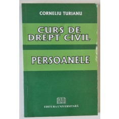 CURS DE DREPT CIVIL , PERSOANALE de CORNELIU TURIANU , 2008