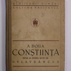 A DOUA CONSTIINTA - PIESA IN PATRU ACTE de DELAVRANCEA , 1923