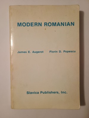 James E. Augerot; Florin D. Popescu - Modern Romanian (Slavica Publishers, 1983) foto