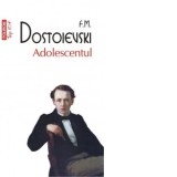Adolescentul (editie de buzunar) - Feodor Mihailovici Dostoievski