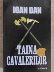 TAINA CAVALERILOR-IOAN DAN foto