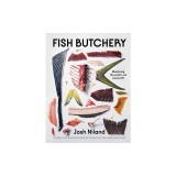 Fish Butchery: Mastering the Catch, Cut, and Craft