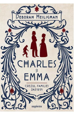 Charles Si Emma. Crezul Familiei Darwin, Deborah Heiligman - Editura Art foto