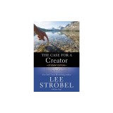 The Case for a Creator: A Journalist Investigates Scientific Evidence That Points Toward God