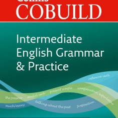 Collins COBUILD Intermediate English Grammar and Practice: B1-B2 |