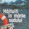 HAITUITI IN MARILE SUDULUI-MIRCEA NOVAC-251327