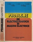 Carti: Probleme Electrotehnica Masini Electrice - M. Preda, P. Cristea, Editia a II-a, 1982, 380 pagini, Cartonata