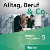 Alltag, Beruf &amp;amp; Co. 5, 2 CDs zum Kursbuch - Norbert Becker
