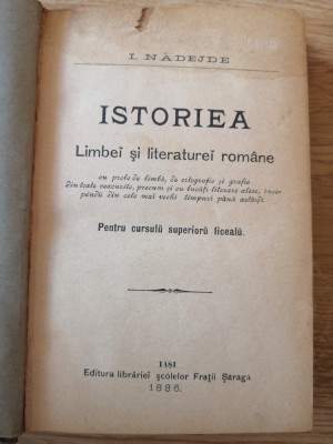 Ioan Nadejde - Istoria limbei si literaturei romane - Iasi, Fraţii Şaguna 1886 foto