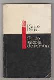 bnk ant Pierre Daix - Sapte secole de roman