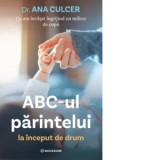ABC-ul parintelui la inceput de drum. Ce am invatat ingrijind un milion de copii - Dr. Ana Culcer