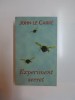 EXPERIMENT SECRET de JOHN LE CARRE , 2003
