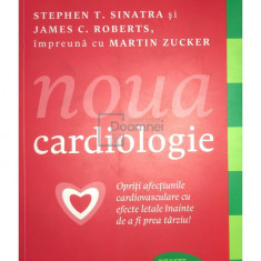 Stephen T. Sinatra - Noua cardiologie (editia 2007)