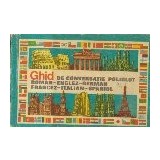 Ghid de conversatie poliglot roman-englez-german-francez-italian-spaniol