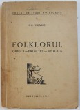 FOLKLORUL, OBIECT - PRINCIPII - METODA de GH. VRABIE , 1947