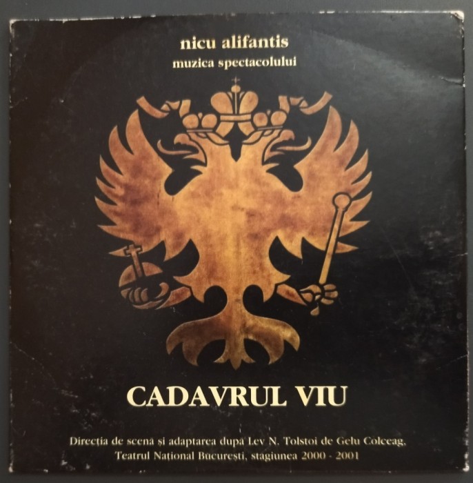 CD ORIGINAL: NICU ALIFANTIS - MUZICA SPECTACOLULUI &quot;CADAVRUL VIU&quot;, REGIE SI ADAPTARE DUPA L.N. TOLSTOI DE GELU COLCEAG (TNB / STAGIUNEA 2000-2001)