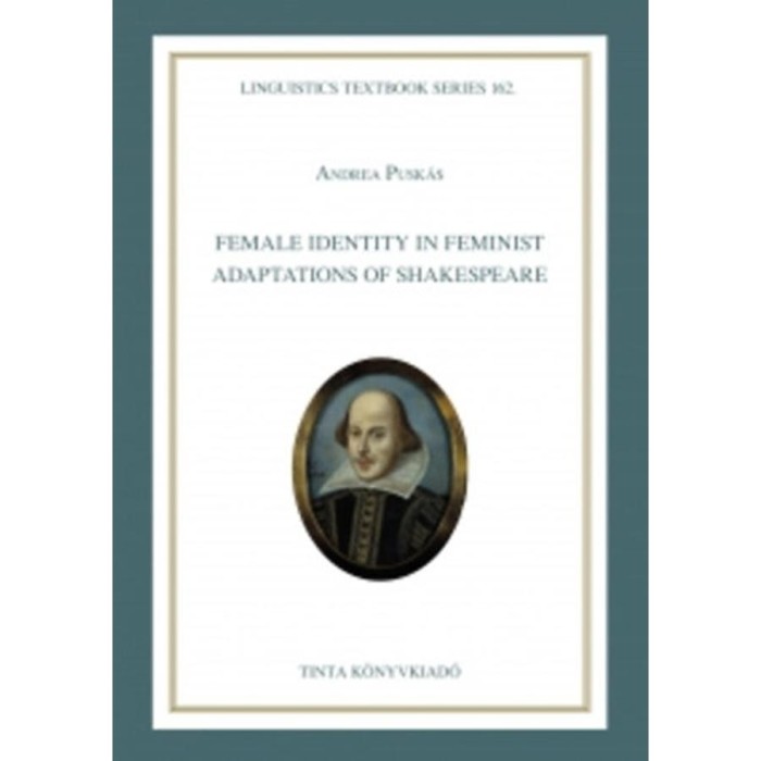 Female identity in feminist adaptations of Shakespeare - Pusk&aacute;s Andrea