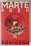 MARTE ROSU , PRIMA CARTE DIN TRILOGIA MARTE , EDITIA A IV - A de KIM STANLEY ROBINSON , 2023