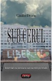 Sub cerul liber - Catalin Deacu