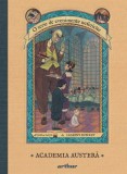 O serie de evenimente nefericite V: Academia austeră - Lemony Snicket, Arthur