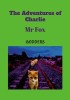 The Adventures of Charlie: Mr Fox
